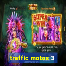 traffic motos 3